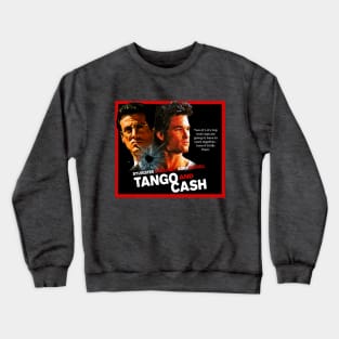 Tango and Cash Crewneck Sweatshirt